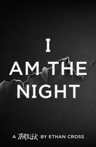 I Am The Night - The Ackerman Thrillers, 1